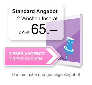Standard Angebot - 2 Wochen Inserat a CHF 65.-