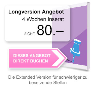 Longversion Angebot - 4 Wochen Inserat a CHF 80.-
